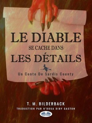 cover image of Le Diable Se Cache Dans Les Détails--Un Conte Du Comté Sardis